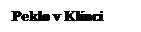 Vyhrazeno: Peklo v Klínci PPlPPlePPleší